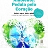 Pedala pelo Ambiente, Pedala pelo Cora��o